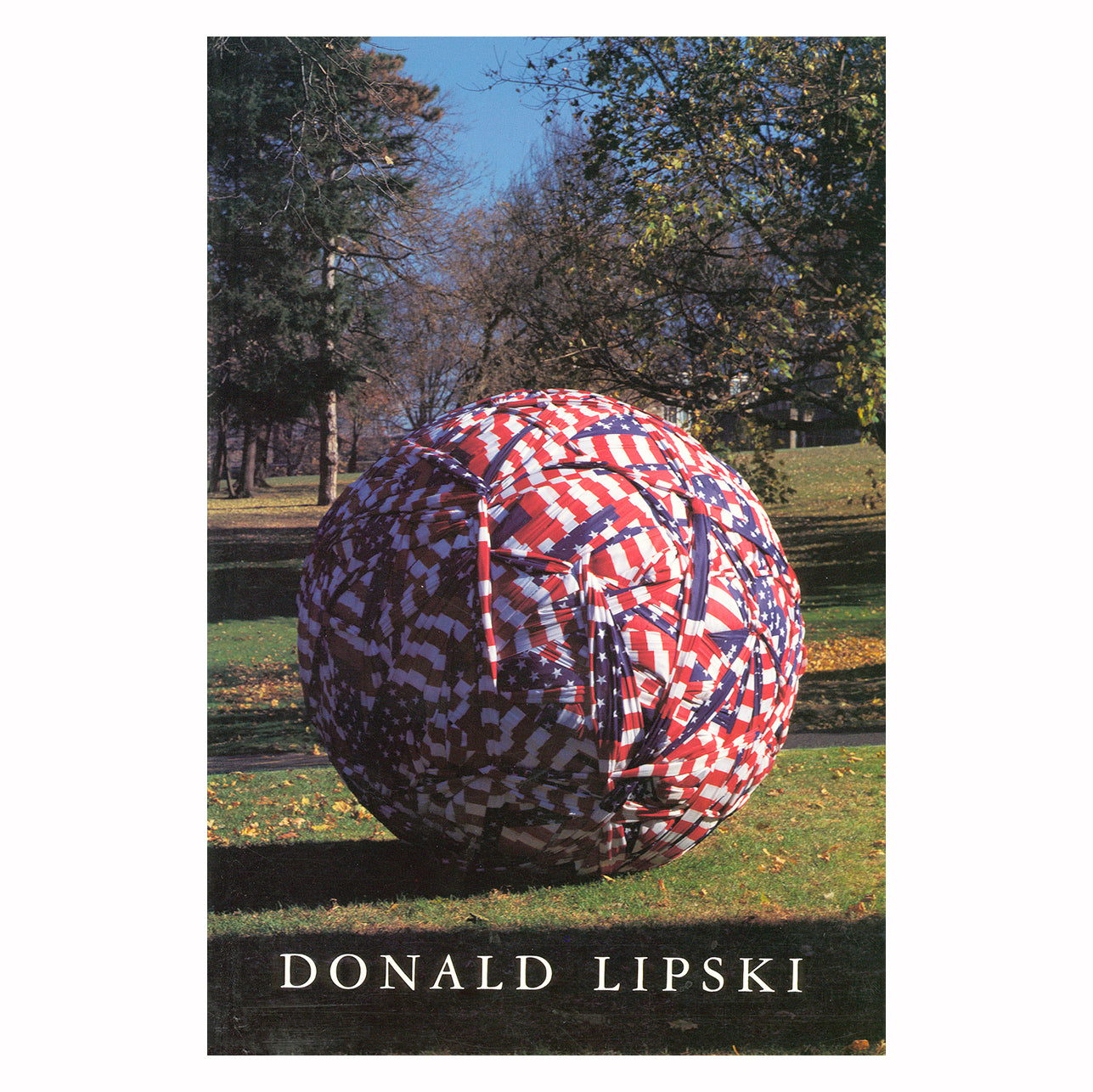 Donald Lipski: Who's Afraid of Red, White & Blue?